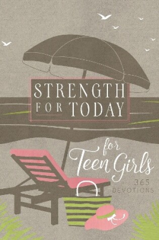 Cover of Strength for Today for Teen Girls