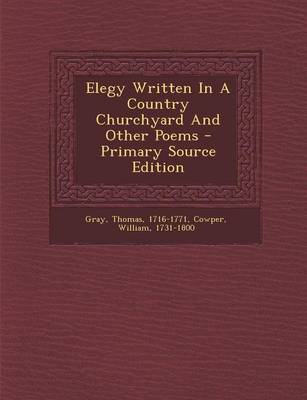 Book cover for Elegy Written in a Country Churchyard and Other Poems