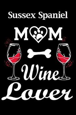 Book cover for Sussex Spaniel Mom Wine Lover