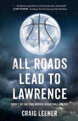 Cover of All Roads Lead to Lawrence