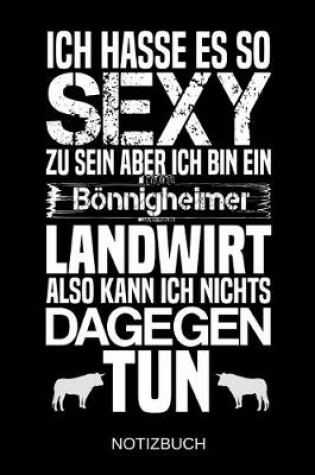 Cover of Ich hasse es so sexy zu sein aber ich bin ein Boennigheimer Landwirt also kann ich nichts dagegen tun