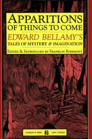 Cover of Apparitions of Things to Come: Edward Bellamy's Tales of Mystery and Imagination