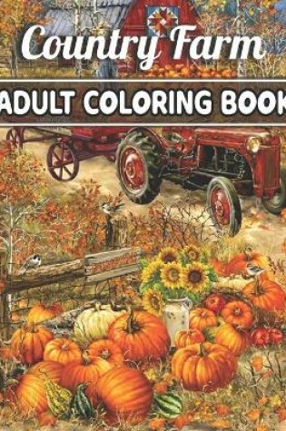 Cover of Country Farm Adult Coloring Book