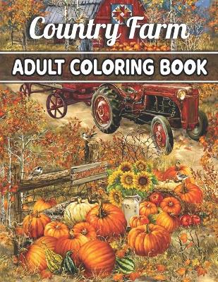 Book cover for Country Farm Adult Coloring Book