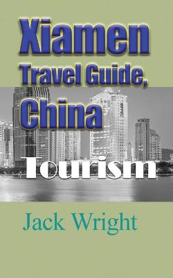 Book cover for Xiamen Travel Guide, China