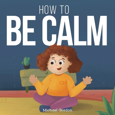 Book cover for How To be Calm