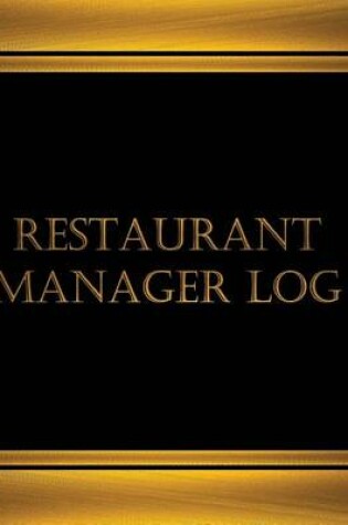 Cover of Restaurant Manager Log (Log Book, Journal - 125 pgs, 8.5 X 11 inches)