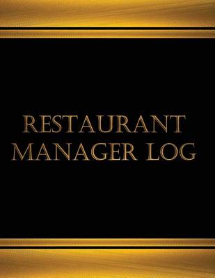 Book cover for Restaurant Manager Log (Log Book, Journal - 125 pgs, 8.5 X 11 inches)