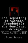 Book cover for The Reporting of Captain Thunderbolt the Gentleman Bushranger