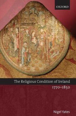 Cover of The Religious Condition of Ireland 1770-1850