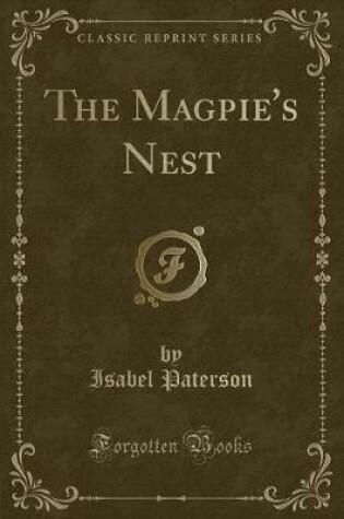 Cover of The Magpie's Nest (Classic Reprint)