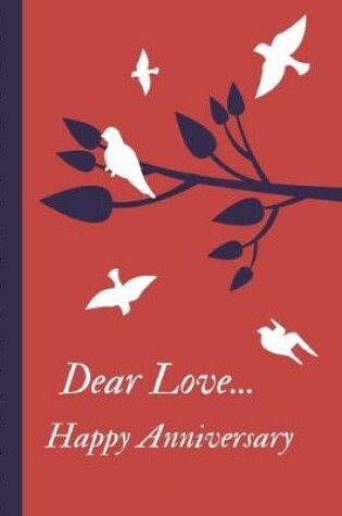 Cover of Dear Love Happy Anniversary