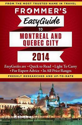 Book cover for Frommer's Easyguide to Montreal and Quebec City 2014