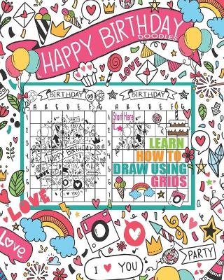 Book cover for Happy Birthday Doodles Learn How To Draw Using Grids