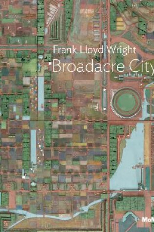 Cover of Frank Lloyd Wright: Broadacre City Project