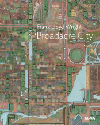 Cover of Frank Lloyd Wright: Broadacre City Project