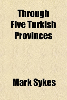 Book cover for Through Five Turkish Provinces