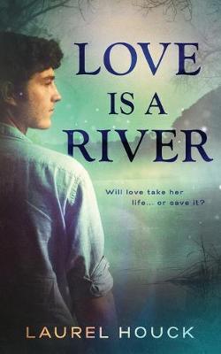 Book cover for Love is a River