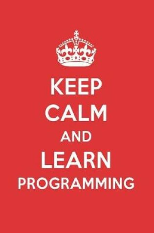 Cover of Keep Calm and Learn Programming