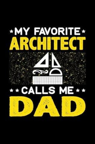 Cover of My Favorite Architect Calls Me Dad