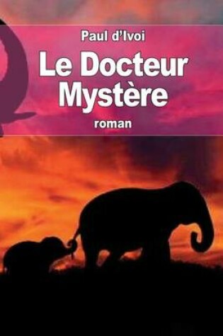 Cover of Le Docteur Mystère