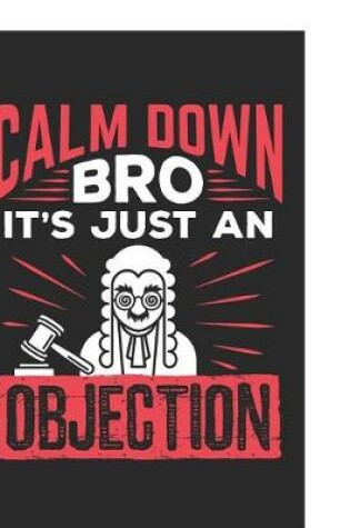 Cover of Calm Down Bro It's Just An Objection