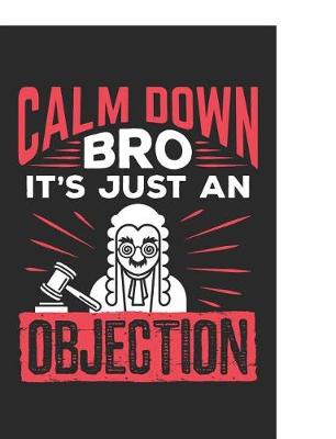 Book cover for Calm Down Bro It's Just An Objection