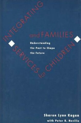 Cover of Integrating Services for Children and Families