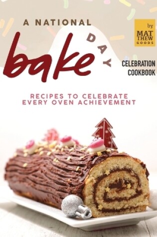 Cover of A National Bake Day Celebration Cookbook