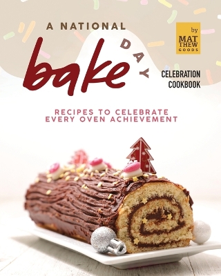 Book cover for A National Bake Day Celebration Cookbook