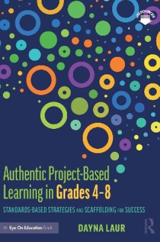 Cover of Authentic Project-Based Learning in Grades 4-8