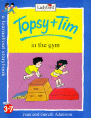 Cover of Topsy and Tim in the Gym
