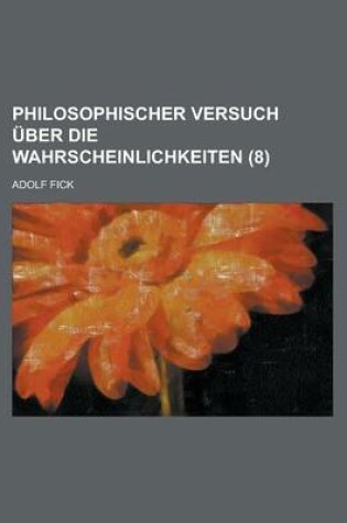 Cover of Philosophischer Versuch Uber Die Wahrscheinlichkeiten (8)