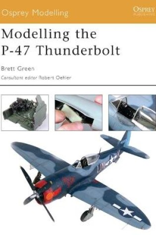 Cover of Modelling the P-47 Thunderbolt