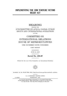 Book cover for Implementing the 1998 Torture Victims Relief Act