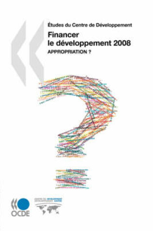 Cover of Etudes Du Centre De Developpement Financer Le Developpement 2008