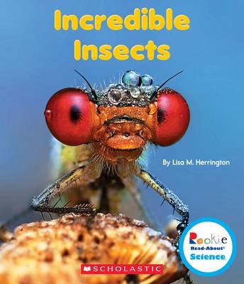 Book cover for Incredible Insects (Rookie Read-About Science: Strange Animals)