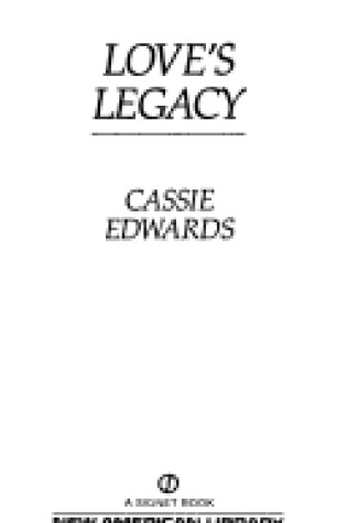 Cover of Edwards Cassie : Love'S Legacy