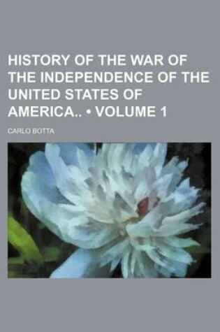 Cover of History of the War of the Independence of the United States of America (Volume 1)
