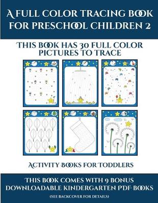 Cover of Activity Books for Toddlers (A full color tracing book for preschool children 2)