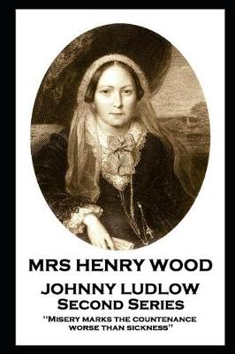 Book cover for Mrs Henry Wood - Johnny Ludlow - Second Series