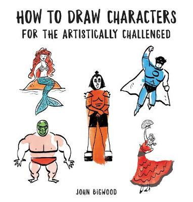 Book cover for How to Draw Characters for the Artistically Challenged