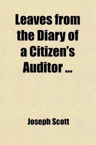 Cover of Leaves from the Diary of a Citizens' Auditor