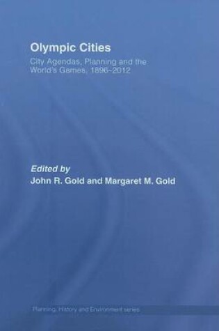 Cover of Olympic Cities: City Agendas, Planning, and the World S Games, 1896 - 2016