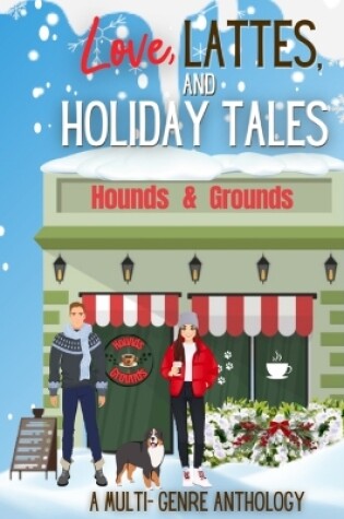 Cover of Love, Lattes, and Holiday Tales