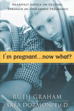 Cover of I'm Pregnant. . .Now What?