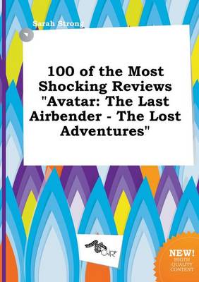 Book cover for 100 of the Most Shocking Reviews Avatar