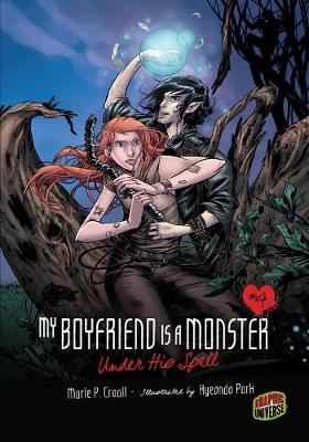 Cover of My Boyfriend Is a Monster 4: Under His Spell