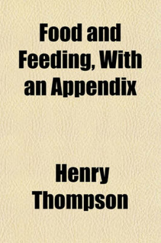 Cover of Food and Feeding, with an Appendix