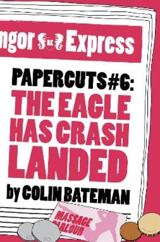 Cover of Papercuts 6: The Eagle Has Crash Landed